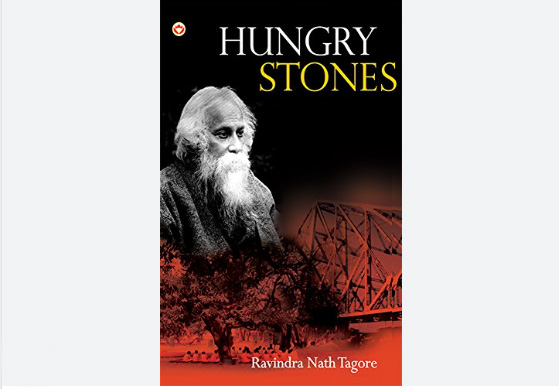 The Hungry Stones by Rabindranath Tagore