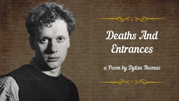 Deaths And Entrances by Dylan Thomas