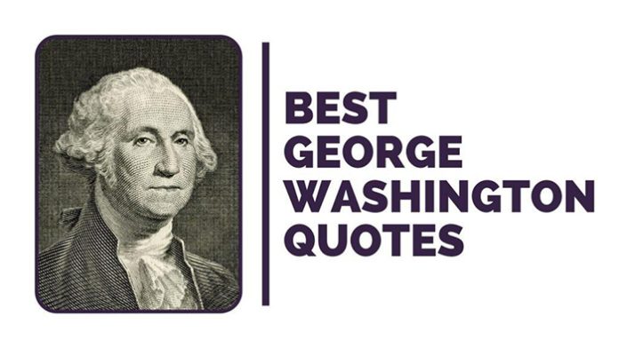 60 Best George Washington Quotes